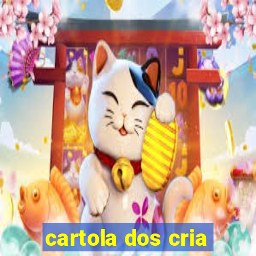 cartola dos cria